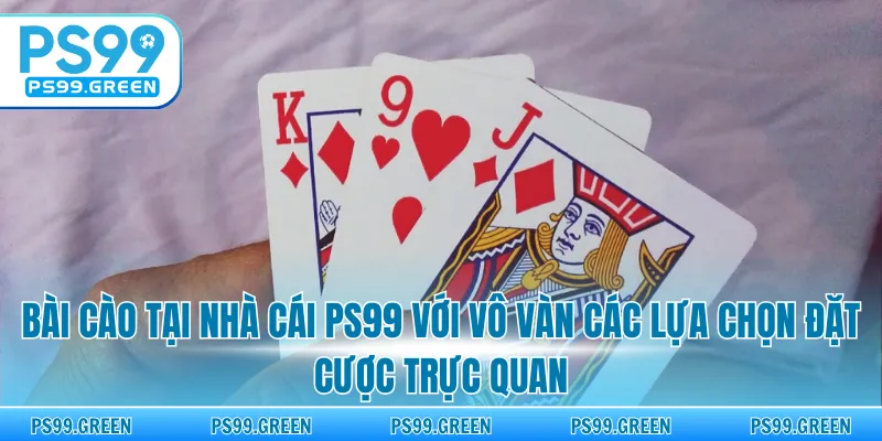Bài cào tại nhà cái PS99 với vô vàn các lựa chọn đặt cược trực quan