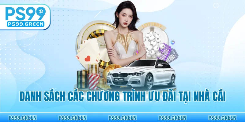 Danh sách các chương trình ưu đãi tại nhà cái