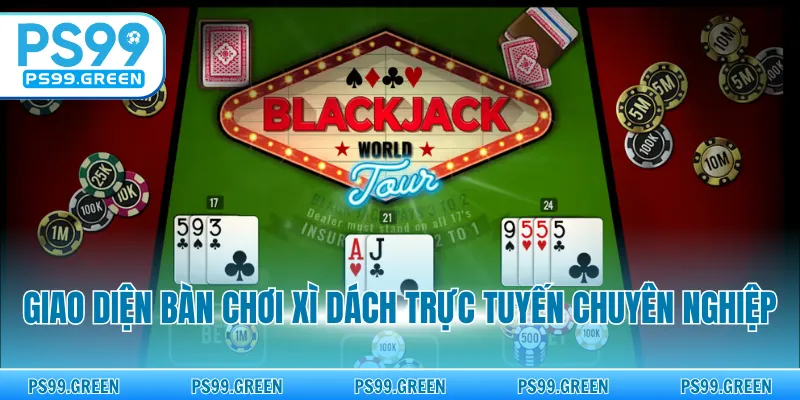 Giao diện bàn chơi xì dách trực tuyến chuyên nghiệp